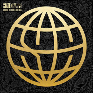 STATE CHAMPS / AROUND THE WORLD AND BACK