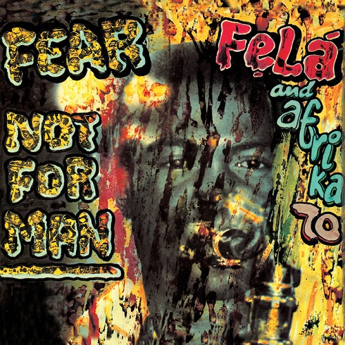 FELA KUTI / フェラ・クティ / FEAR NOT FOR MAN