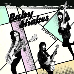 BABY SHAKES / ベイビー・シェイクス / STARRY EYES