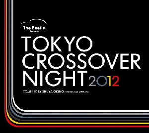 V.A. / TOKYO CROSSOVER NIGHT 2012