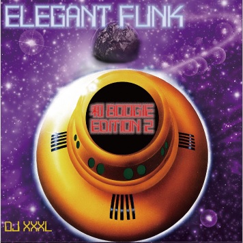 DJ XXXL / ELEGANT FUNK和BOOGIE EDEITION 2