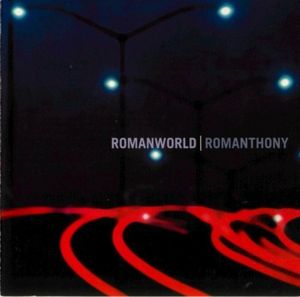 ROMANTHONY / ロマンソニー / ROMNWORLD
