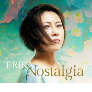 ERIKA(ERIKA MATSUO) / NOSTALGIA / ノスタルジア