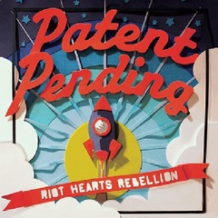PATENT PENDING / RIOT HEARTS REBELLION