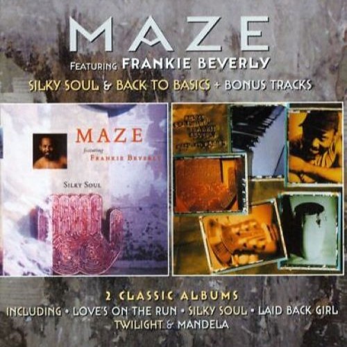 MAZE & FRANKIE BEVERLY / SILKY SOUL / BACK TO BASICS...PLUS (2CD)