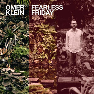 OMER KLEIN / オメル・クライン / Fearless Friday(LP)
