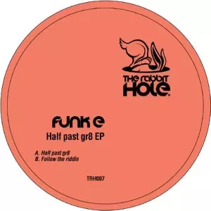 FUNK E / HALF PAST GR8