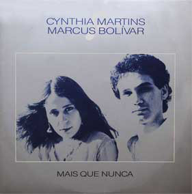 CYNTHIA MARTINS & MARCUS BOLIVAR&nbsp; / MAIS QUE NUNCA