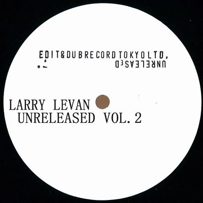 LARRY LEVAN / ラリー・レヴァン / UNRELEASED VOL.2