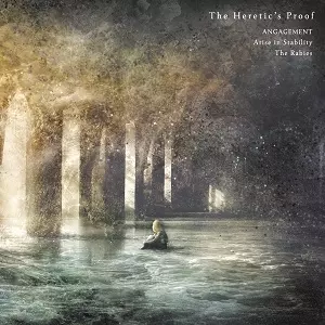 Arise in Stability / ANGAGEMENT  / The Rabies / The Heretic's Proof 