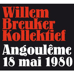 WILLEM BREUKER / ウィレム・ブロイカー / Angouleme 18 Mai 1980(2CD)