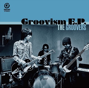 THE GROOVERS / グルーヴァーズ / Groovism E.P.(アナログ)