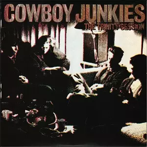 COWBOY JUNKIES / TRINTY SESSION