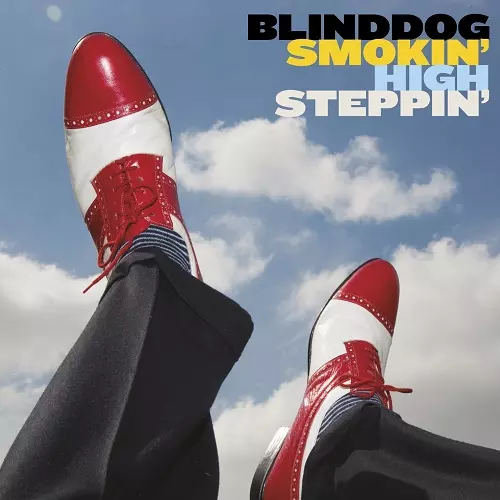 BLINDDOG SMOKIN' / HIGH STEPPIN'