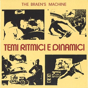 THE BRAEN'S MACHINE / TEMI RITMICI E DINAMICI - DIGITAL REMASTER