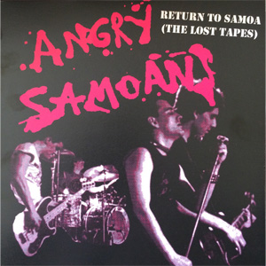 ANGRY SAMOANS / アングリーサモアンズ / RETURN TO SAMOA THE LOST TAPES (LP)