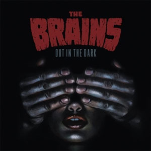 BRAINS / ブレインズ / OUT IN THE DARK