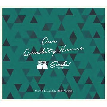 MIDORI AOYAMA / Local Talk vs EUREKA! - Our Quality House