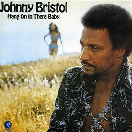 JOHNNY BRISTOL / ジョニー・ブリストル / HANG ON IN THERE BABY / ハング・オン・イン・ゼア・ベイビー (LP)
