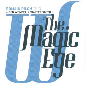 ROMAIN PILON / ロメイン・ピロン / Magic Eye