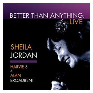 SHEILA JORDAN / シーラ・ジョーダン / Better Than Anything (Live)