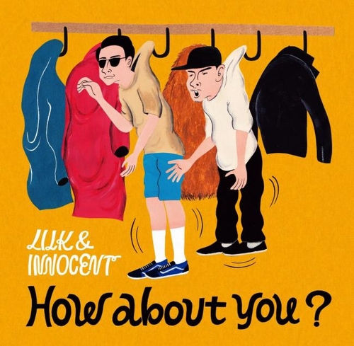 LILK  & INNOCENT / HOW ABOUT YOU?