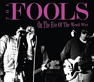 THE FOOLS / ザ・フールズ / On The Eve Of The Weed War(2CD+DVD)