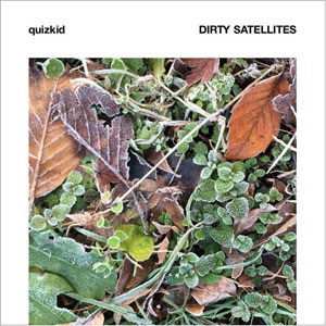 quizkid / DIRTY SATELLITES / split 10inch + CD