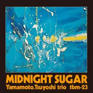 TSUYOSHI YAMAMOTO / 山本剛 / MIDNIGHT SUGAR / ミッドナイト・シュガー(LP/180g)
