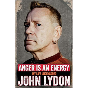 JOHN LYDON / ジョン・ライドン / ANGER IS AN ENERGY: MY LIFE UNCENSORED