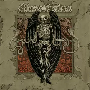 MASS GRAVES / AMONG THE SERPENTS