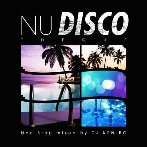DJ KEN-BO / DJケンボー / NU DISCO THEQUE