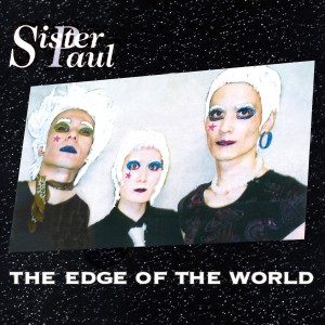 Sister Paul / シスター・ポール / THE EDGE OF THE WORLD