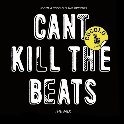 COCOLO BLAND / HOOFIT & COCOLO BLAND PRESENTS "CAN'T KILL THE BEATS MIX"