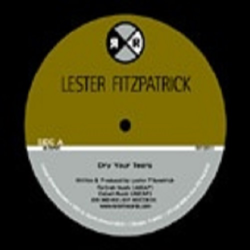 LESTER FITZPATRICK / DRY YOUR TEARS