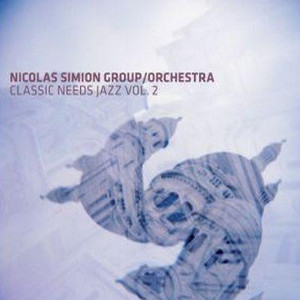 NICOLAS SIMION / ニコラス・シミオン / Classic Needs Jazz Vol. 2