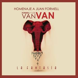 LOS VAN VAN / ロス・バン・バン / LA FANTASIA - HOMENAJE A JUAN FORMELL