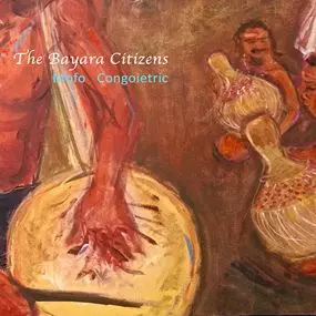BAYARA CITIZENS / バヤラ・シチズンズ / MOFO CONGOIEETRIC