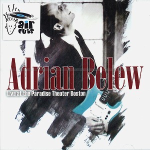 ADRIAN BELEW / エイドリアン・ブリュー / LIVE AT THE PARADISE THEATER BOSTON