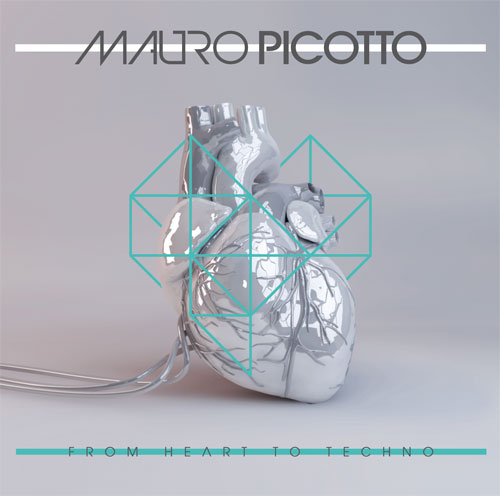 MAURO PICOTTO / マウロ・ピコット / FROM HEART TO TECHNO