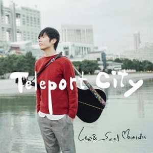 Lee & Small Mountains  / Teleport City(7"+CD)