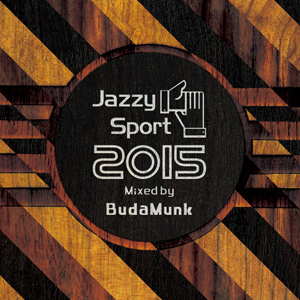 BUDAMUNK / Jazzy Sport 2015 Mixed By BudaMunk