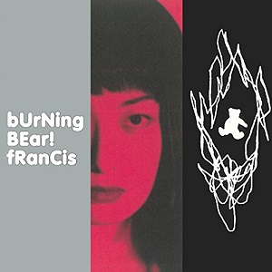 Francis (小里誠) / BURNING BEAR!