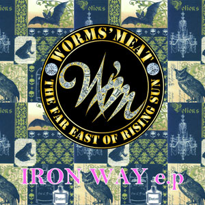 WORMS'MEAT / IRON WAY e.p