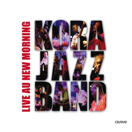KORA JAZZ BAND / コラ・ジャズ・バンド / LIVE AU NEW MORNING