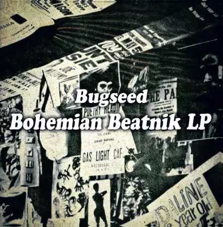 Bugseed / BOHEMIAN BEATNIK (LP)