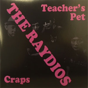 RAYDIOS / TEACHER'S PET/CRAPS