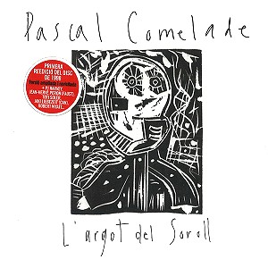PASCAL COMELADE / パスカル・コムラード / L'ARGOT DEL SOROLL