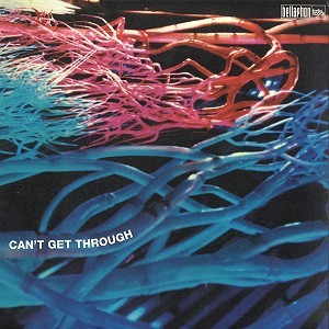HAIRY CHAPTER / ヘアリー・チャプター / CAN'T GET THROUGH - 180g LIMITED VINYL/REMASTER