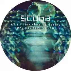 SCUBA / スキューバ (BASS) / ALL I THINK ABOUT IS DEATH / WHY YOU FEEL SO LOW